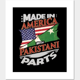 Made In America With Pakistani Parts - Gift for Pakistani From Pakistan Posters and Art